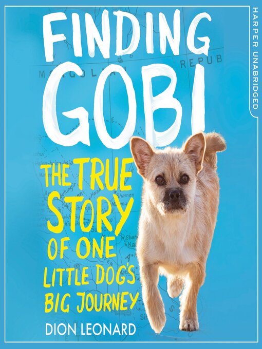 Title details for Finding Gobi (Younger Readers edition) by Dion Leonard - Available